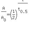 A%2FA%5B0%5D=%281%2F2%29%5E%28t%2Ft%5B0.5%5D%29