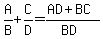 A%2FB%2BC%2FD=%28AD%2BBC%29%2F%28BD%29