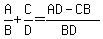 A%2FB%2BC%2FD=%28AD-CB%29%2F%28BD%29