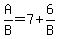 A%2FB=7%2B6%2FB