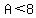 A%3C8