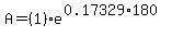 A=%281%29e%5E%280.17329%2A180%29