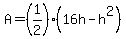 A=%281%2F2%29%2816h-h%5E2%29