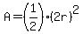 A=%281%2F2%29%282r%29%5E2