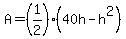A=%281%2F2%29%2840h-h%5E2%29