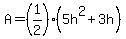 A=%281%2F2%29%285h%5E2%2B3h%29