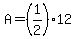 A=%281%2F2%29%2A12