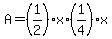 A=%281%2F2%29%2Ax%2A%281%2F4%29x