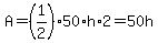 A=%281%2F2%2950%2Ah%2A2+=+50h