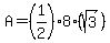 A=%281%2F2%298%28sqrt%283%29%29