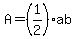 A=%281%2F2%29ab