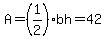 A=%281%2F2%29bh=42