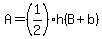 A=%281%2F2%29h%28B%2Bb%29