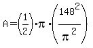 A=%281%2F2%29pi%2A%28148%5E2%2Fpi%5E2%29