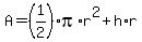 A=%281%2F2%29pi%2Ar%5E2%2Bh%2Ar