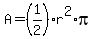 A=%281%2F2%29r%5E2%2Api%29