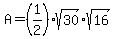 A=%281%2F2%29sqrt%2830%29sqrt%2816%29