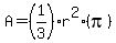 A=%281%2F3%29r%5E2%28pi%29