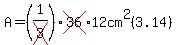 A=%281%2Fcross%283%29%29cross%2836%2912cm%5E2%283.14%29