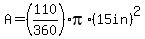 A=%28110%2F360%29pi%2A%2815in%29%5E2