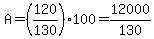 A=%28120%2F130%29%2A100=12000%2F130
