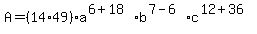 A=%2814%2A49%29a%5E%286%2B18%29b%5E%287-6%29c%5E%2812%2B36%29