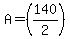 A=%28140%2F2%29