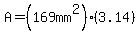 A=%28169mm%5E2%29%283.14%29