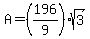 A=%28196%2F9%29sqrt%283%29