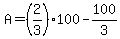 A=%282%2F3%29100-100%2F3