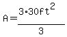 A=%283%2A30ft%5E2%29%2F3