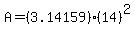 A=%283.14159%29%2A%2814%29%5E2