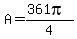 A=%28361pi%29%2F4