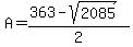 A=%28363-sqrt%282085%29%29%2F2