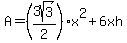 A=%283sqrt%283%29%2F2%29%2Ax%5E2%2B6xh