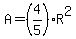 A=%284%2F5%29R%5E2