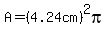 A=%284.24cm%29%5E2pi