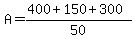A=%28400%2B150%2B300%29%2F50