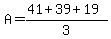 A=%2841%2B39%2B19%29%2F3