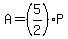 A=%285%2F2%29P