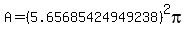 A=%285.65685424949238%29%5E2pi
