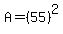 A=%2855%29%5E2