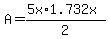 A=%285x%2A1.732x%29%2F2