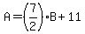 A=%287%2F2%29B%2B11