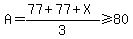 A=%2877%2B77%2BX%29%2F3%3E=80