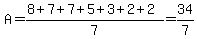 A=%288%2B+7%2B+7%2B+5%2B+3%2B+2%2B2%29%2F7=34%2F7