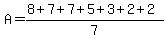 A=%288%2B7%2B7%2B5%2B3%2B2%2B2%29%2F7