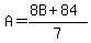A=%288B%2B84%29%2F7