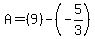 A=%289%29-%28-5%2F3%29