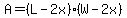 A=%28L-2x%29%2A%28W-2x%29